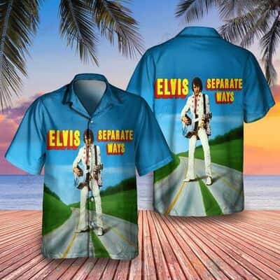 Elvis Presley Hawaiian Shirt Separate Ways Gift For Rock And Roll Lovers Elvis Presley Hawaiian Shirt Separate Ways Gift For Rock And Roll Lovers