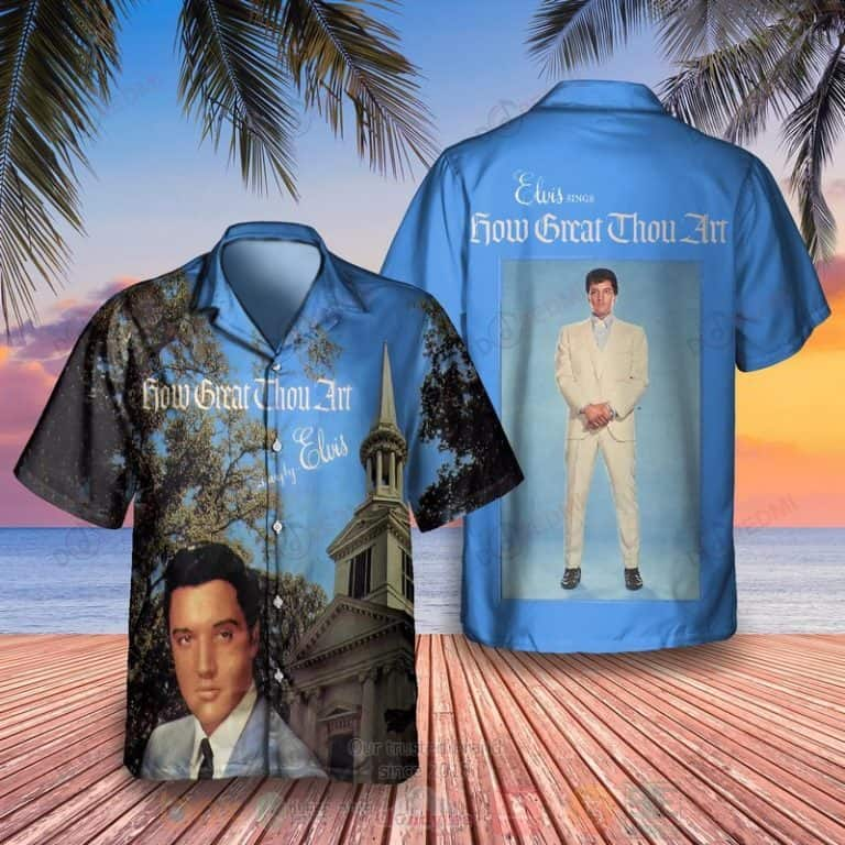 Elvis Presley How Great Thou Art Hawaiian Shirt Gift For Rock And Roll Lovers