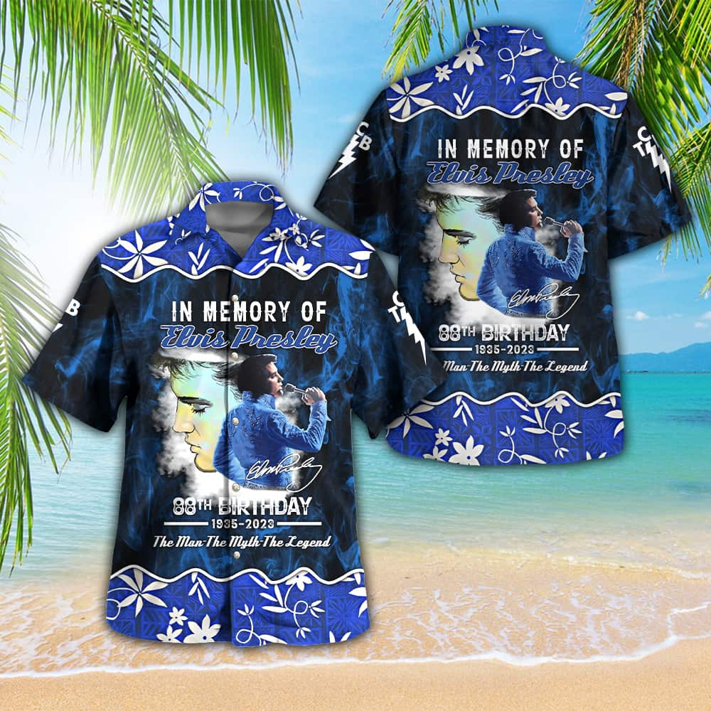 In Memory Of Elvis Presley Hawaiian Shirt The Man The Myth The Legend