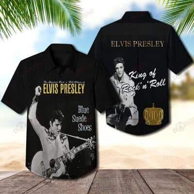 The King Of Rock And Roll Elvis Presley Hawaiian Shirt Blue Suede Shoes The King Of Rock And Roll Elvis Presley Hawaiian Shirt Blue Suede Shoes