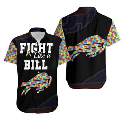 Black Alohafight Like A Buffalo Bills Autism Support Hawaiian Shirt Black Alohafight Like A Buffalo Bills Autism Support Hawaiian Shirt