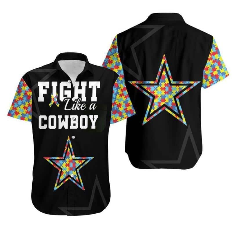 Fight Like A Dallas Cowboys Hawaiian Shirt Autism Support Beach Gift Fight Like A Dallas Cowboys Hawaiian Shirt Autism Support Beach Gift