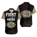 Fight Like A San Francisco 49Ers Autism Support Hawaiian Shirt Fight Like A San Francisco 49Ers Autism Support Hawaiian Shirt
