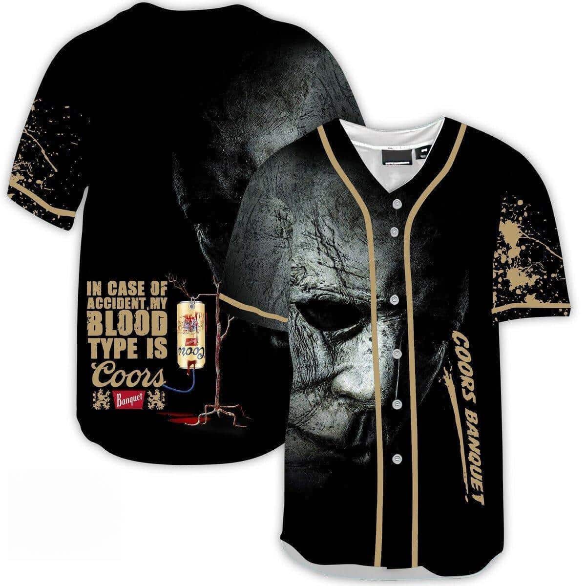 Michael Myers Face In Case Of Accident My Blood Type Is Coors Banquet Baseball Jersey