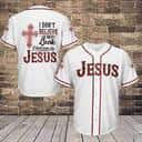 I Don&rsquo;t Believe In Luck I Believe In Jesus Baseball Jersey