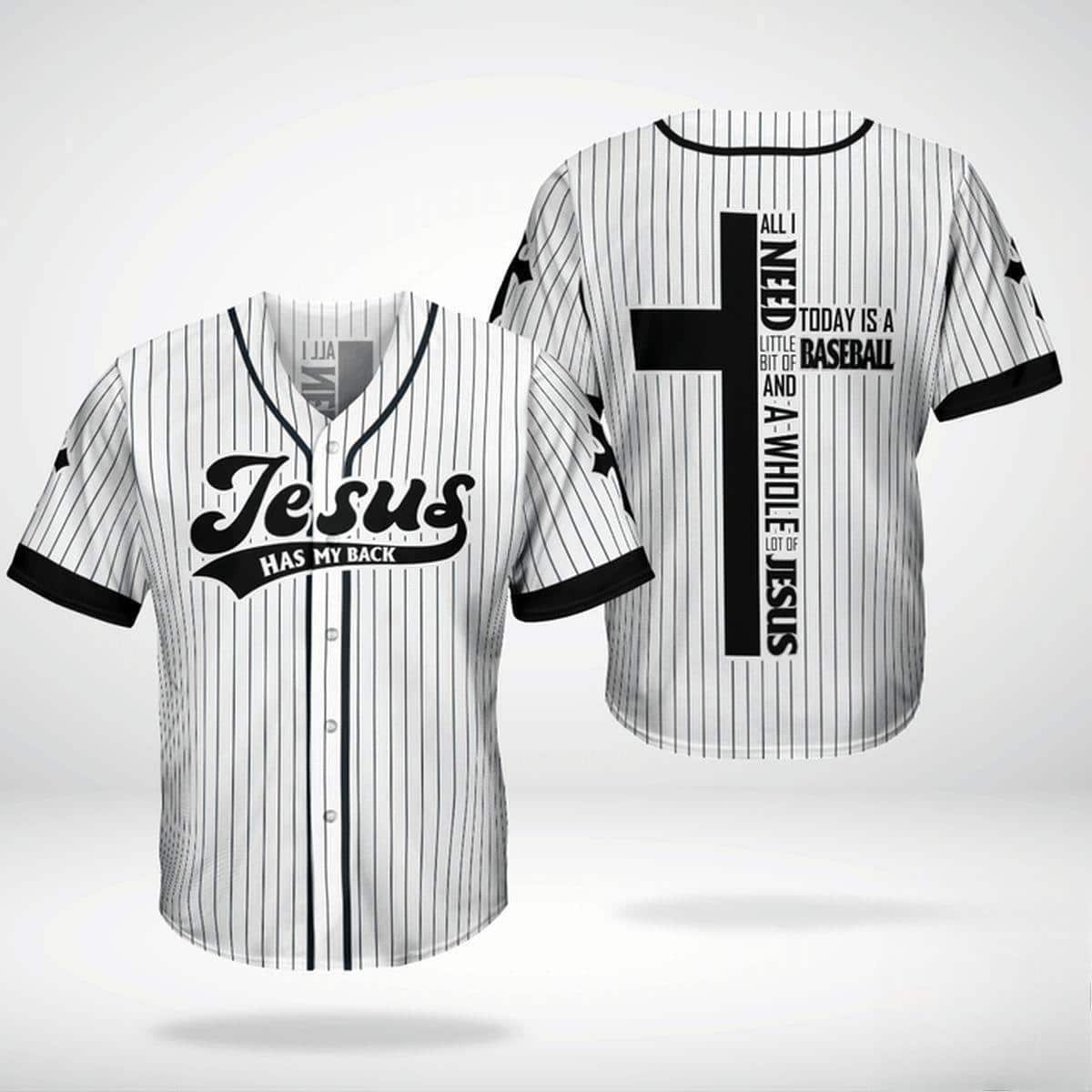 Jesus Has My Back All I Need Today Is A Baseball Jersey Jesus Has My Back All I Need Today Is A Baseball Jersey