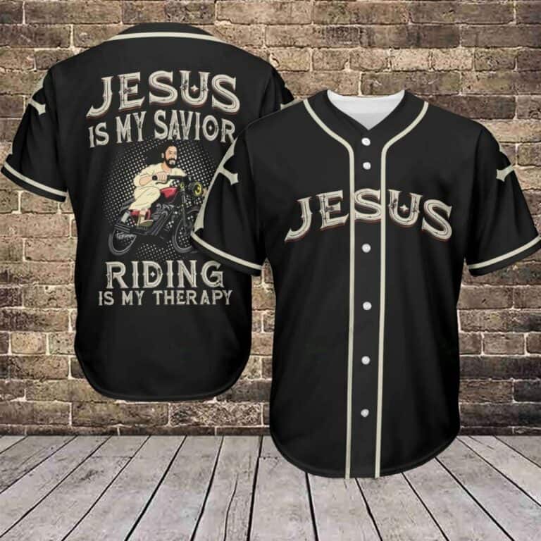 Jesus Is My Savior Baseball Jersey Riding Is My Therapy Jesus Is My Savior Baseball Jersey Riding Is My Therapy
