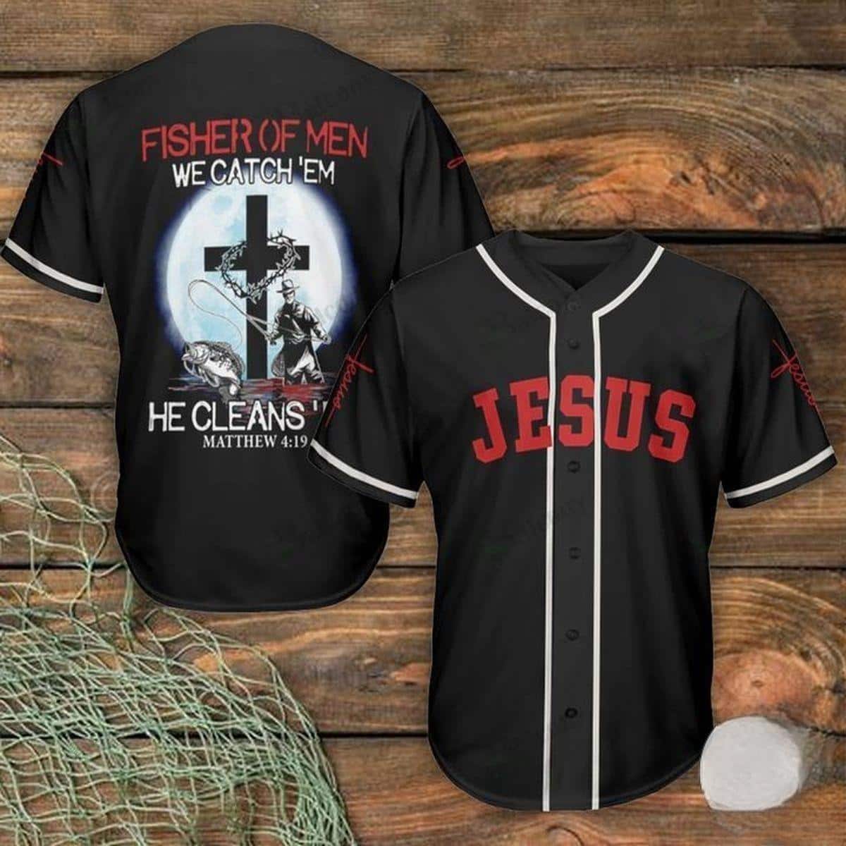 Fisher Of Men We Catch’em He Clean Jesus Baseball Jersey Fisher Of Men We Catch’em He Clean Jesus Baseball Jersey
