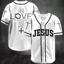 Jesus Baseball Jersey I Feel In Love With The Man
