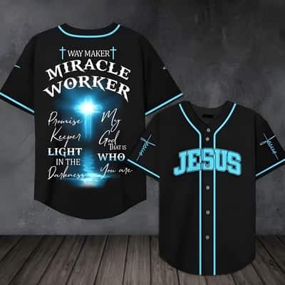 Jesus Baseball Jersey Miracle Worker Way Maker Promise Keeper Light In The Darkness