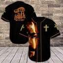We Walk By Faith Not By Sight Jesus Baseball Jersey We Walk By Faith Not By Sight Jesus Baseball Jersey