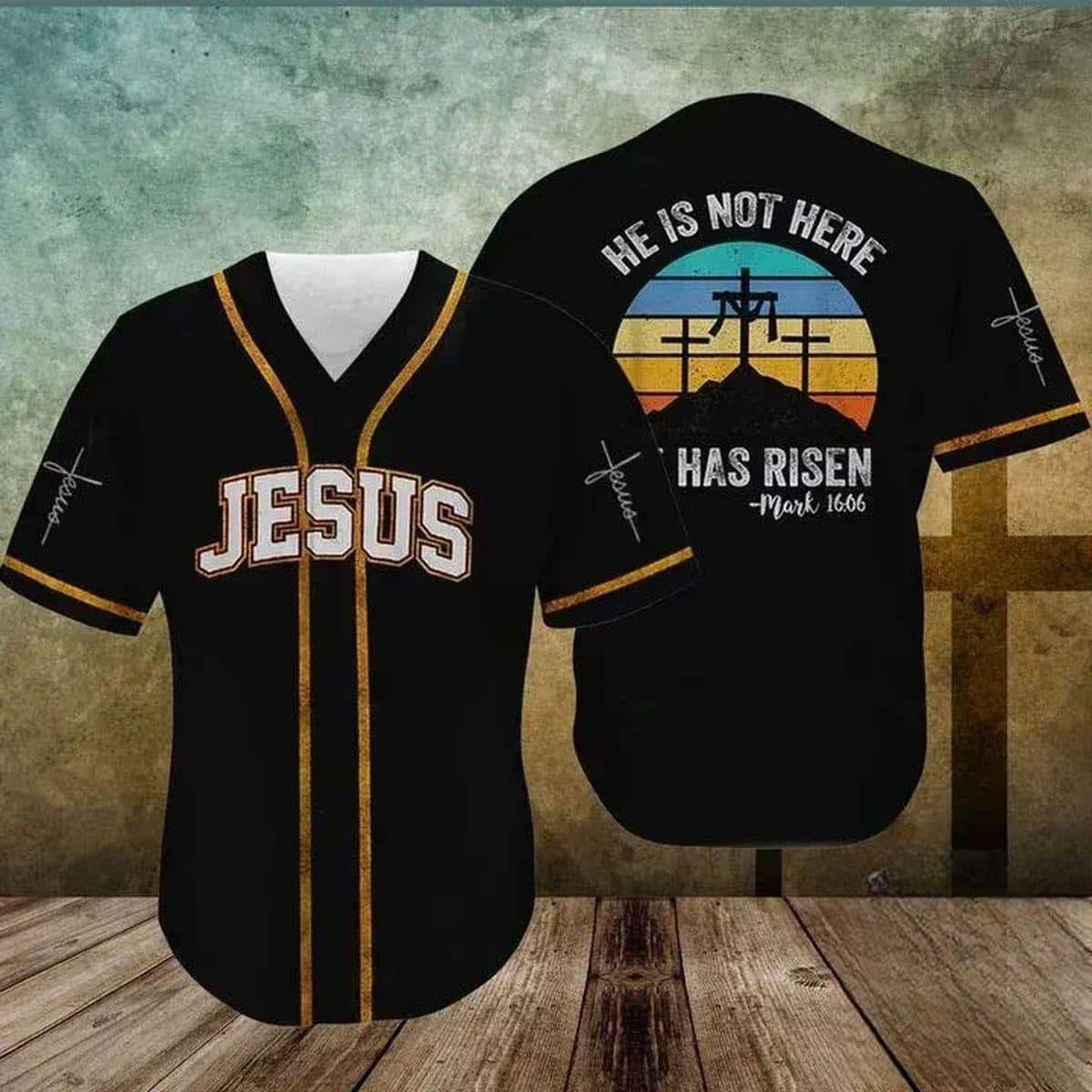 Jesus Baseball Jersey He Is Not Here He Has Risen