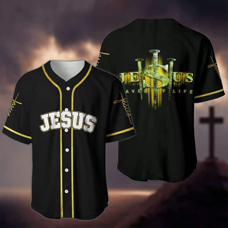Jesus Saved My Life Baseball Jersey Best Christian Gift