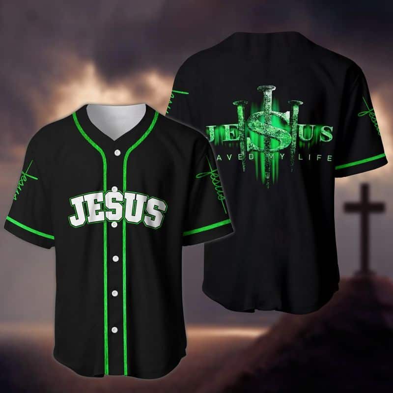 Jesus Saved My Life Baseball Jersey Gift For Christian Friend