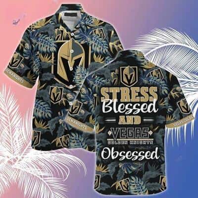 NHL Vegas Golden Knights Hawaiian Shirt Stress Blessed Obsessed NHL Vegas Golden Knights Hawaiian Shirt Stress Blessed Obsessed