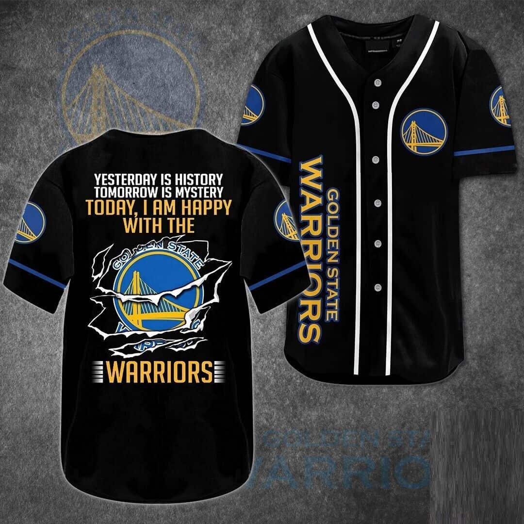 Golden State Warriors Baseball Jersey Yesterday Is History Tomorrow Is A Mystery