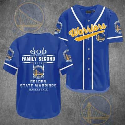 God First Family Second Then Golden State Warriors Baseball Jersey God First Family Second Then Golden State Warriors Baseball Jersey