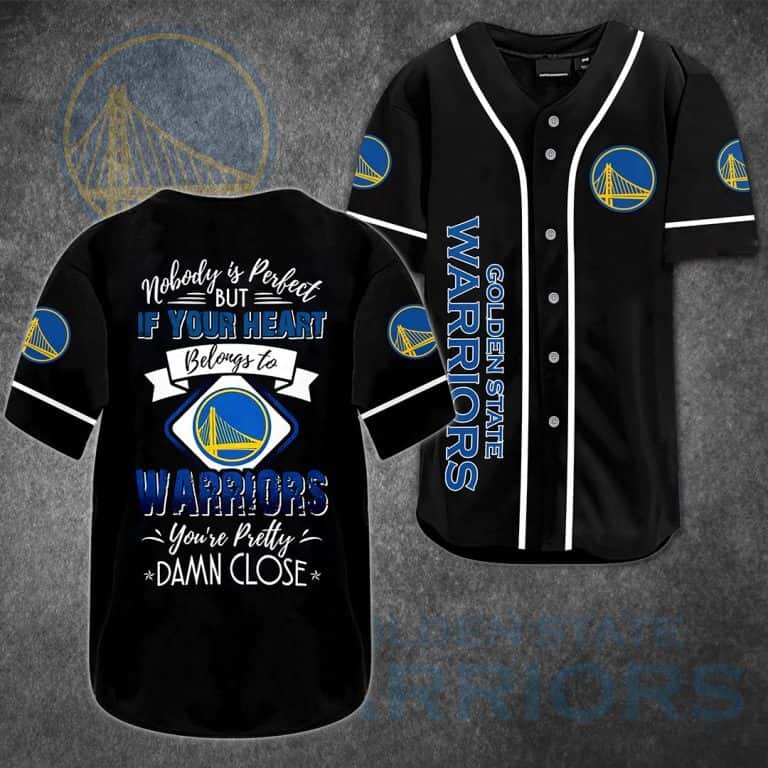 Nobody Is Perfect But If Your Heart Belongs To Golden State Warriors Baseball Jersey Nobody Is Perfect But If Your Heart Belongs To Golden State Warriors Baseball Jersey