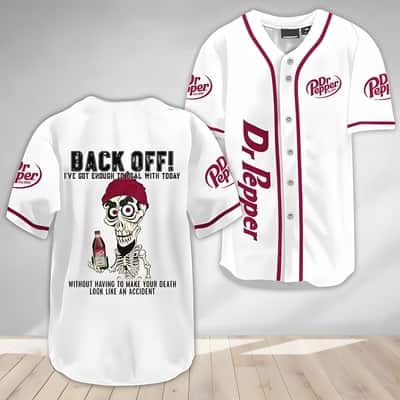 Back Off Dr Pepper Baseball Jersey Gift For Beer Drinkers Back Off Dr Pepper Baseball Jersey Gift For Beer Drinkers