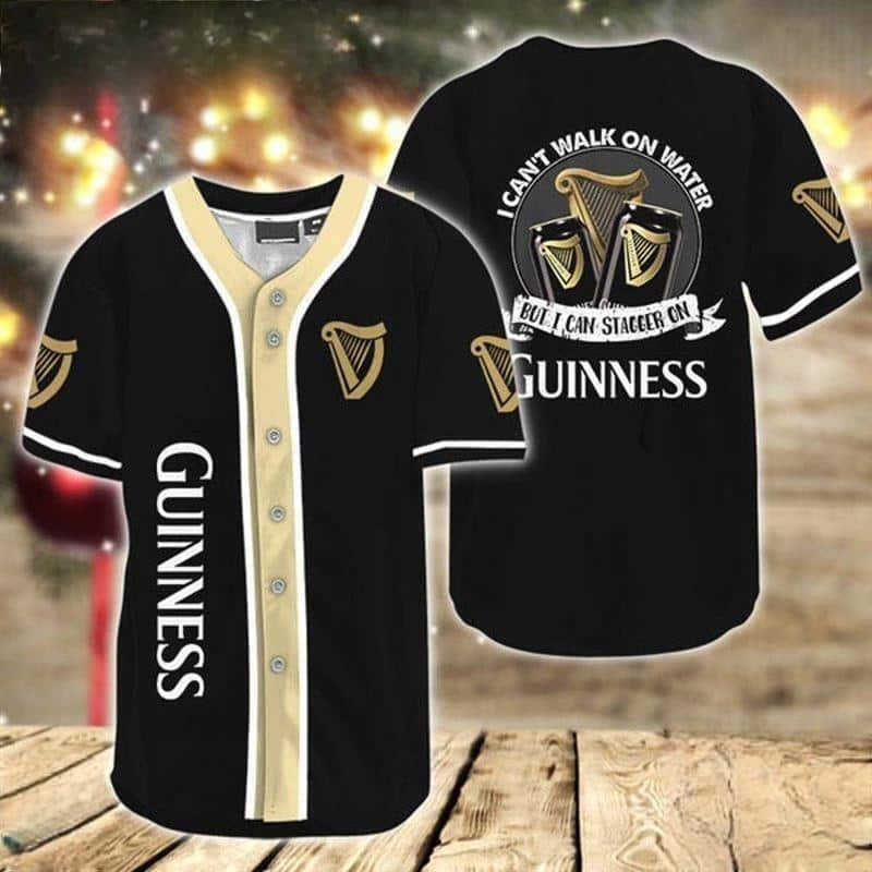 I Can’t Walk On Water But Stagger On Guinness Baseball Jersey