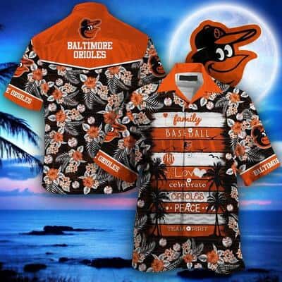 MLB Baltimore Orioles Hawaiian Shirt Family Baseball Homerun Love Team Spirit