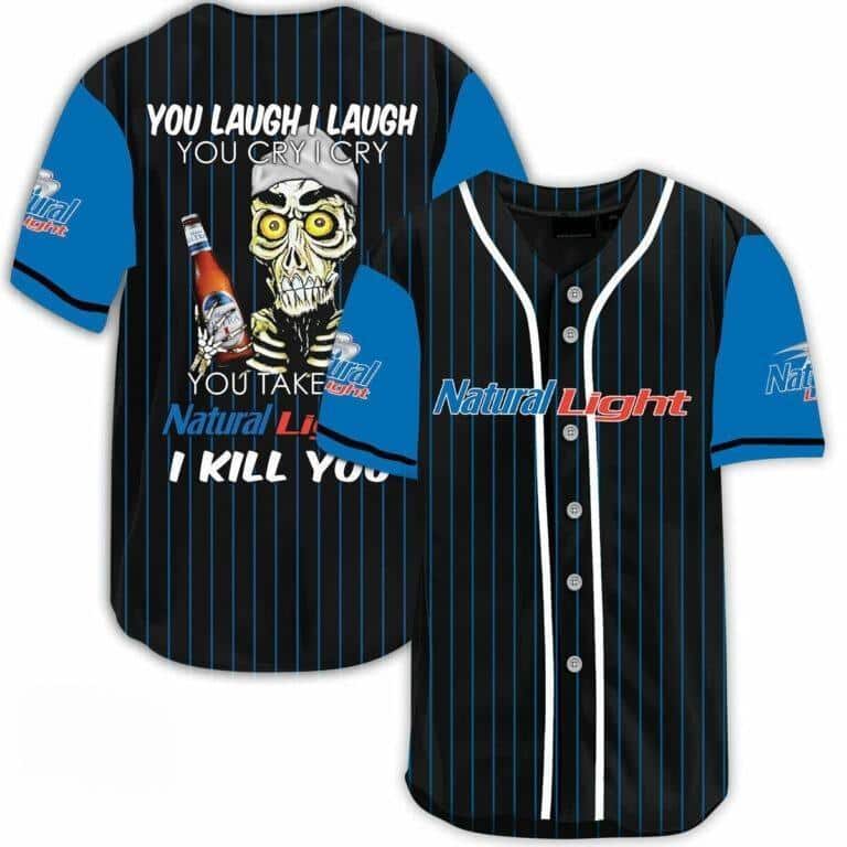 Laugh Cry Take My Natural Light Baseball Jersey Achmed Kill You Gift For Beer Lovers