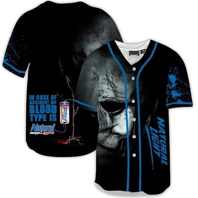 Michael Myers In Case Of Accident My Blood Type Is Natural Light Baseball Jersey Gift For Beer Lovers Michael Myers In Case Of Accident My Blood Type Is Natural Light Baseball Jersey Gift For Beer Lovers