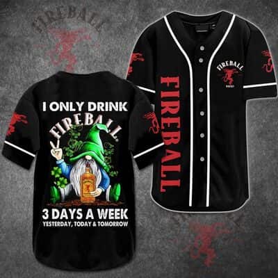 Patrick's Day Gnome I Only Drink Fireball Baseball Jersey 3 Days A Week Gift For Whisky Lovers Patrick's Day Gnome I Only Drink Fireball Baseball Jersey 3 Days A Week Gift For Whisky Lovers