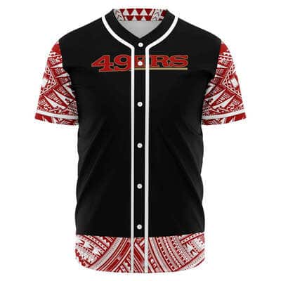 NFL San Francisco 49ers Baseball Jersey Maori Gift For Sporty Friends NFL San Francisco 49ers Baseball Jersey Maori Gift For Sporty Friends