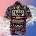 Cool NCAA Florida State Seminoles Hawaiian Shirt Stress Blessed Obsessed Gift For Family Cool NCAA Florida State Seminoles Hawaiian Shirt Stress Blessed Obsessed Gift For Family