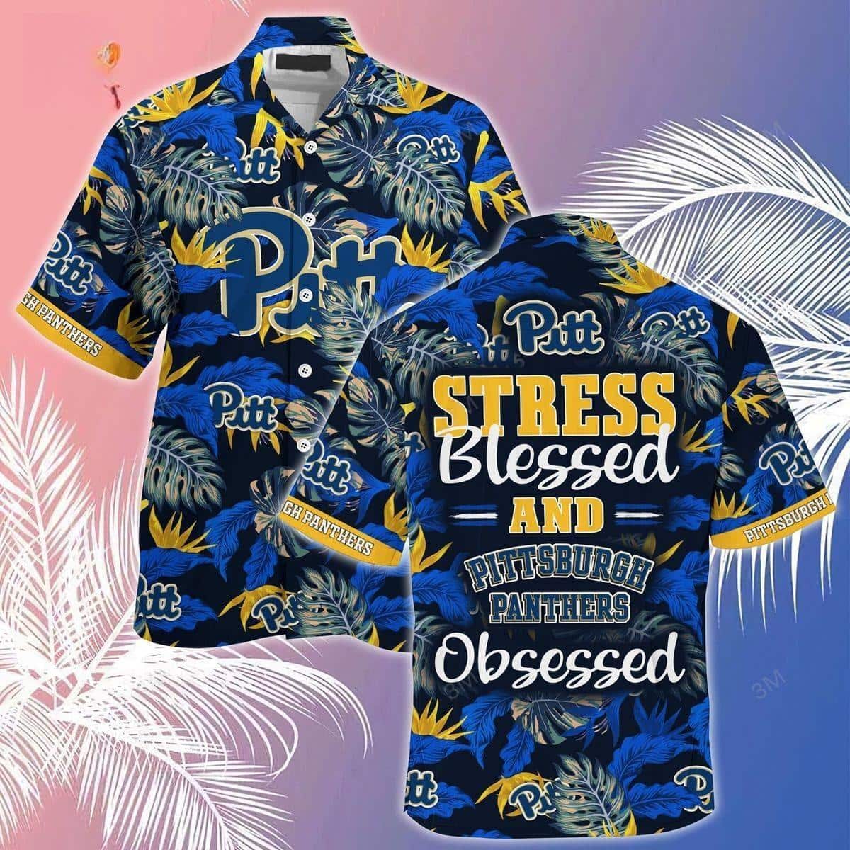 NCAA Pitt Panthers Hawaiian Shirt Tropical Leaves Stress Blessed Obsessed Gift For Hunters NCAA Pitt Panthers Hawaiian Shirt Tropical Leaves Stress Blessed Obsessed Gift For Hunters