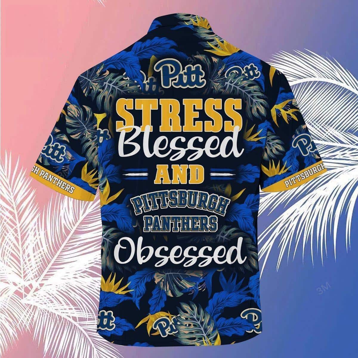 NCAA Pitt Panthers Hawaiian Shirt Tropical Leaves Stress Blessed Obsessed Gift For Hunters NCAA Pitt Panthers Hawaiian Shirt Tropical Leaves Stress Blessed Obsessed Gift For Hunters