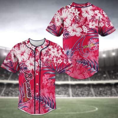Aloha MLB Atlanta Braves Baseball Jersey Hibiscus Flowers Gift For Best Friend Aloha MLB Atlanta Braves Baseball Jersey Hibiscus Flowers Gift For Best Friend