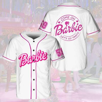 White Barbie Baseball Jersey Come On Let's Go Party Gift For Friends White Barbie Baseball Jersey Come On Let's Go Party Gift For Friends