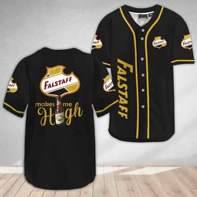 Black Falstaff Baseball Jersey Makes Me High Sports Gift For Boyfriend Black Falstaff Baseball Jersey Makes Me High Sports Gift For Boyfriend