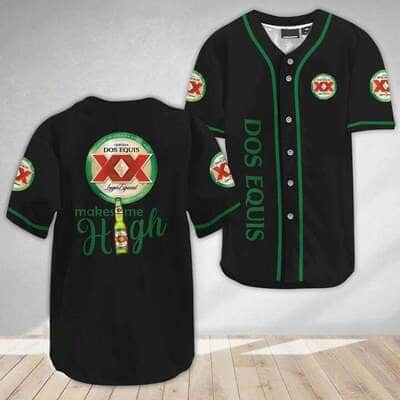 Black Dos Equis Baseball Jersey Makes Me High Gift For Beer Lovers Black Dos Equis Baseball Jersey Makes Me High Gift For Beer Lovers