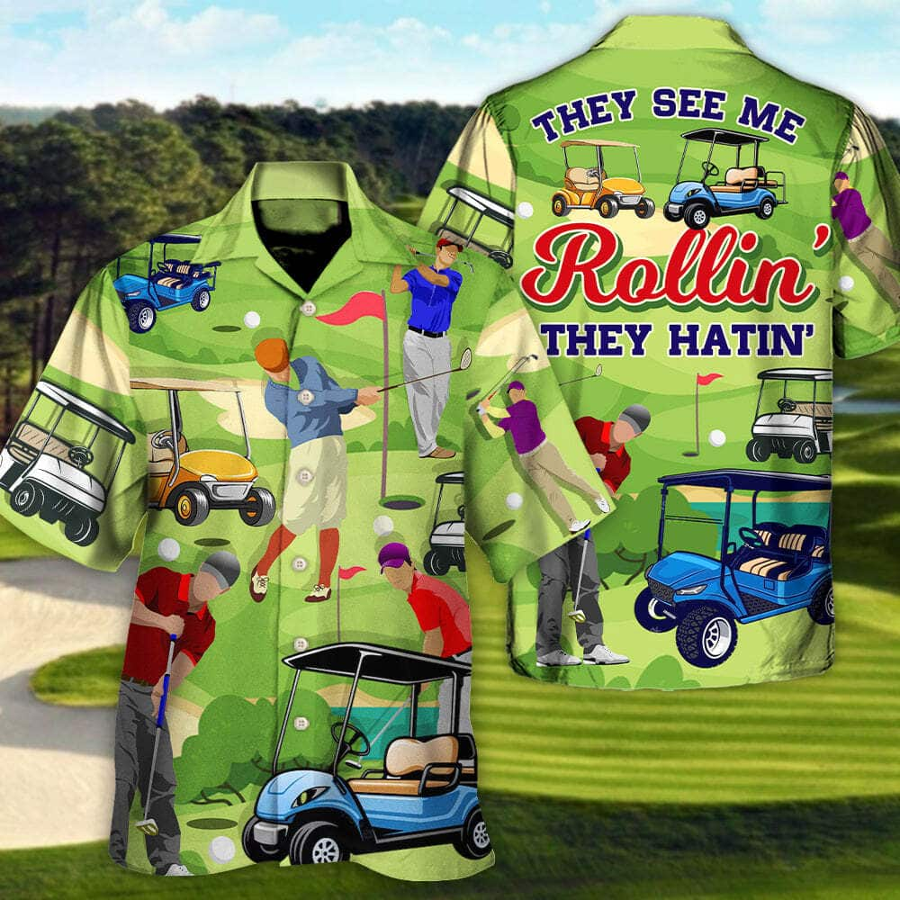 Stylish Funny Hawaiian Shirt They See Me Rollin They Hatin Golfers Gift For Dad