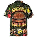 Barbecue Funny Hawaiian Shirt BBQ Stand Back Grandpa Is Grilling Gift For Boyfriend Barbecue Funny Hawaiian Shirt BBQ Stand Back Grandpa Is Grilling Gift For Boyfriend