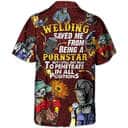 Cool Funny Hawaiian Shirt Welding Saved Me From Being A Pornstar But I Still Get Paid Beach Gift Cool Funny Hawaiian Shirt Welding Saved Me From Being A Pornstar But I Still Get Paid Beach Gift