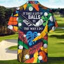 Funny Hawaiian Shirt It Takes A Lot Of Balls To Golf The Way I Do Tropical Gift For Brother Funny Hawaiian Shirt It Takes A Lot Of Balls To Golf The Way I Do Tropical Gift For Brother