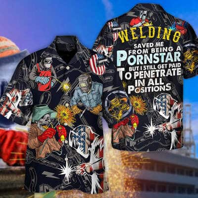 Cool Funny Hawaiian Shirt Welding Saved Me From Being A Pornstar Gift For Summer Lovers