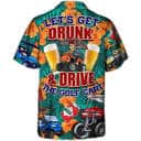 Funny Hawaiian Shirt Let's Get Drunk And Drive Golf Cart Gift For Beer Lovers Funny Hawaiian Shirt Let's Get Drunk And Drive Golf Cart Gift For Beer Lovers