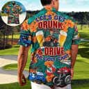 Funny Hawaiian Shirt Let's Get Drunk And Drive Golf Cart Gift For Beer Lovers Funny Hawaiian Shirt Let's Get Drunk And Drive Golf Cart Gift For Beer Lovers