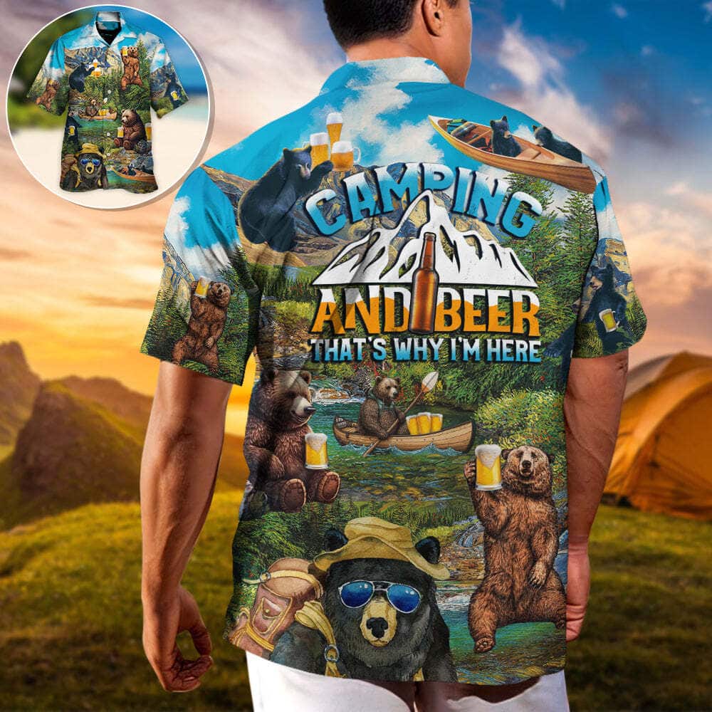 Funny Hawaiian Shirt Bear Camping And Beer Why I'm Here Funny Hawaiian Shirt Bear Camping And Beer Why I'm Here