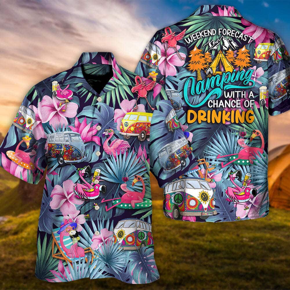 Funny Hawaiian Shirt Flamingo Weekend Forecast Camping With A Chance Of Drinking Funny Hawaiian Shirt Flamingo Weekend Forecast Camping With A Chance Of Drinking