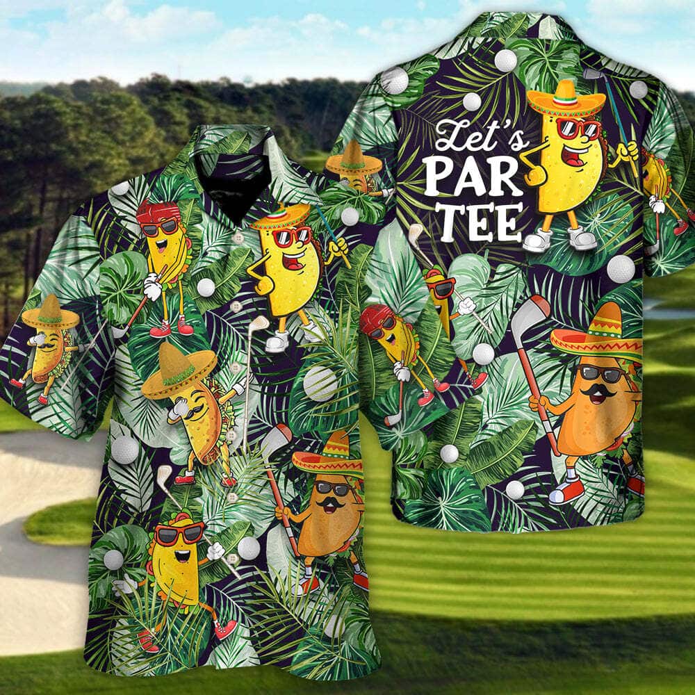 Tropical Aloha Funny Hawaiian Shirt Taco Playing Golf Let's Par Tee Palm Leaves Pattern Tropical Aloha Funny Hawaiian Shirt Taco Playing Golf Let's Par Tee Palm Leaves Pattern