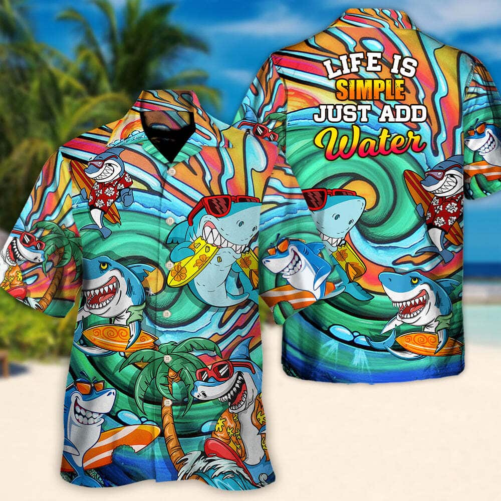 Funny Hawaiian Shirt Shark Surfing Life Is Simple Just Add Water Funny Hawaiian Shirt Shark Surfing Life Is Simple Just Add Water