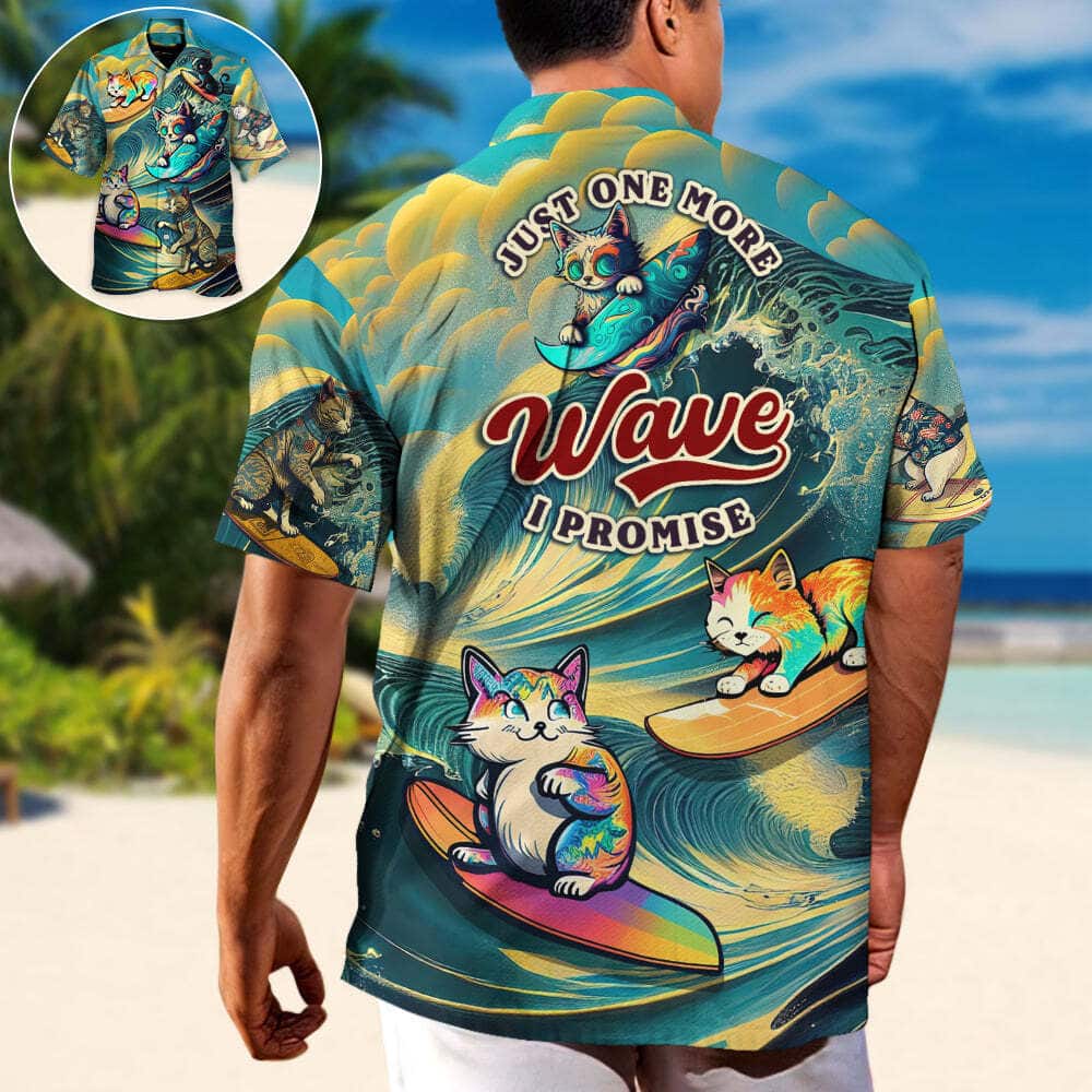 Funny Hawaiian Shirt Cat Just One More Wave I Promise Funny Hawaiian Shirt Cat Just One More Wave I Promise
