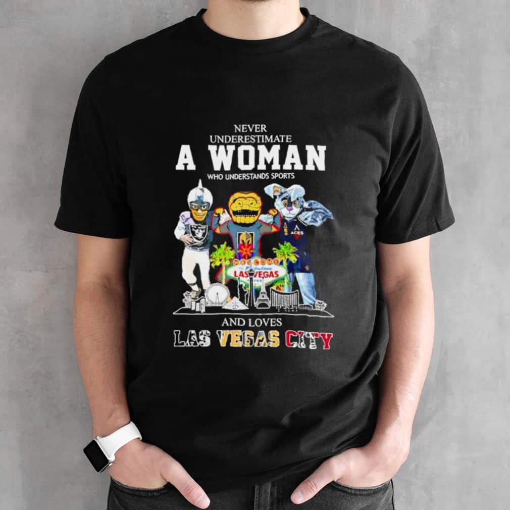 Never Underestimate A Woman Who Understands Sports And Love Las Vegas City T-Shirt Never Underestimate A Woman Who Understands Sports And Love Las Vegas City T-Shirt