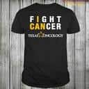 Fight Cancer Texas Oncology T-Shirt Fight Cancer Texas Oncology T-Shirt